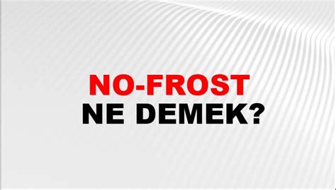 no frost ne demek tdk